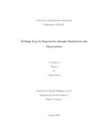 Probing type Ia supernovae through simulations and observations: a thesis in Physics