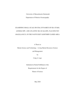Examining small-scale spatial dynamics of sea stars, Asterias spp., and Atlantic sea scallops, Placopecten magellanicus, in the Nantucket Lightship closed area: a thesis in Marine Science and Technology -- Living Marine Resources Science and Management