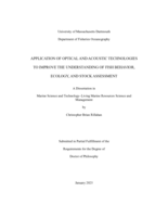 Application of optical and acoustic technologies to improve the understanding of Fish behavior, ecology, and stock assessment: a dissertation in Marine Science and Technology-Living Marine Resources Science and Management