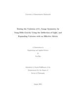 Testing the violation of U₁ gauge symmetry by Yang-Mills gravity using the deflection of light, and expanding universe with an effective metric: a dissertation in Engineering and Applied Science