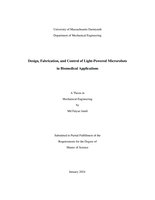 Design, fabrication, and control of light-powered microrobots in biomedical applications: a thesis in Mechanical Engineering