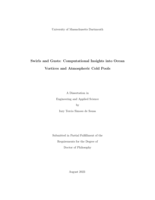 Swirls and gusts: computational insights into ocean vortices and atmospheric cold pools : a dissertation in Engineering and Applied Science