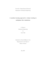 A machine learning approach to volume tracking in multiphase flow simulations: a thesis in Mechanical Engineering