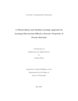 A physics-based and machine learning approach for learning microtexture-effective fracture properties of porous materials: a dissertation in Engineering and Applied Science