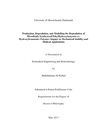 Production, degradation, and modelling the degradation of microbially synthesized poly(hydroxybutyrate-co-hydroxyhexanoate) polymer : impact on mechanical stability and medical applications: a dissertation in Biomedical Engineering and Biotechnology