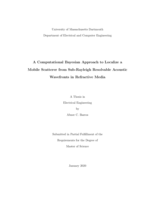 A computational Bayesian approach to localize a mobile scatterer from sub-Rayleigh resolvable acoustic wavefronts in refractive media: a thesis in Electrical Engineering