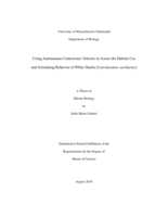 Using autonomous underwater vehicles to assess the habitat use and swimming behavior of white sharks (Carcharodon carcharias): a thesis in Marine Biology