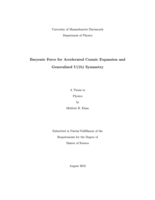Baryonic force for accelerated cosmic expansion and generalized U(1b) symmetry: a thesis in Physics