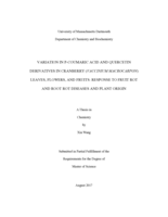 Variation in p-coumaric acid and quercetin derivatives in cranberry (Vaccinium macrocarpon) leaves, flowers, and fruits: response to fruit rot and root rot diseases and plant origin : a thesis in Chemistry