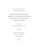 Against the epistemological blindness: "greenhorns" and the deconstruction of world language education in Massachusetts' secondary classrooms : a dissertation in Educational Leadership and Policy Studies