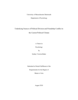 Underlying sources of political division and friendship conflict in the current political climate: a thesis in Psychology