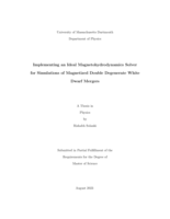Implementing an ideal magnetohydrodynamics solver for simulations of magnetized double degenerate white dwarf mergers: a thesis in Physics