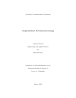 Graph induced adversarial learning: a dissertation in Engineering and Applied Science