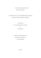 Young heritage learners in a two-way bilingual program: mediated interactions in a Writer's Workshop in Portuguese : a dissertation in Luso-Afro-Brazilian Studies and Theory