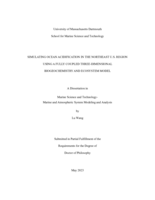 Simulating ocean acidification in the Northeast U.S. region using a fully coupled three-dimensional biogeochemistry and ecosystem model: a dissertation in Marine Science and Technology- Marine and Atmospheric System Modeling and Analysis