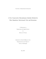 A new conservative discontinuous Galerkin method for wave equations: Korteweg-de Vries and extensions : a dissertation in Engineering and Applied Science