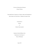 Home health nurses’ experiences of caring for adults with schizophrenia in home settings in the United States: a qualitative descriptive study : a dissertation in Nursing