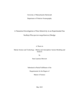 A numerical investigation of size-selectivity in and experimental sea: Scallop (Placopecten magellanicus) Dredge : a thesis in Marine Science and Technology--Marine and Atmospheric System Modeling and Analysis