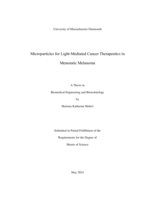Microparticles for light-mediated cancer therapeutics in metastatic melanoma: a thesis in Biomedical Engineering and Biotechnology