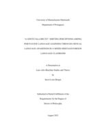 "A gente fala bruto”: shifting perceptions among Portuguese language learners through critical language awareness in a mixed heritage/foreign language classroom: a dissertation in Luso-Afro-Brazilian Studies and Theory