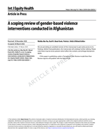 A scoping review of gender-based violence interventions conducted in Afghanistan Int J Equity Health