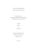 From drawing to clay : layering pressure and density as material strategies for articulating the body as visceral and in flux : a thesis in Artisanry