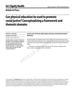 Can physical education be used to promote social justice? Conceptualizing a framework and thematic domains Int J Equity Health
