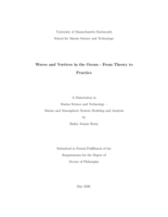 Waves and vortices in the ocean: from theory to practice : a dissertation in Marine Science and Technology Marine and Atmospheric System Modeling and Analysis