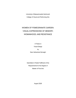 Women of Pomegranate Garden : visual expressions of memory, womanhood, and resistance : a thesis in Visual Design