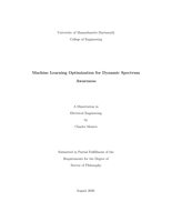 Machine learning optimization for dynamic spectrum awareness: a dissertation in Electrical Engineering